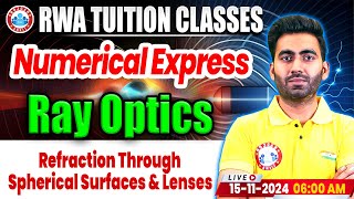 Class 12 Physics Ray Optics  Refraction through Spherical Surfaces amp Lenses  12th Physics By RWA [upl. by Nnainot]