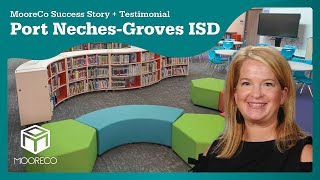 MooreCo Success Story  Testimonial Port NechesGroves ISD [upl. by Theall116]