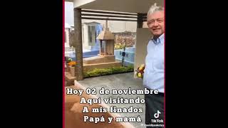 Reaparece nuestro querido AMLO visitando a sus difuntos [upl. by Wolgast]