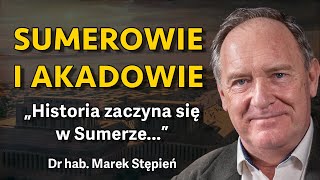 Kim byli Sumerowie i Akadowie Mezopotamia w IV i III tysiącleciu pne  Dr hab Marek Stępień [upl. by Adnical]