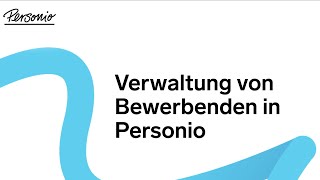 Verwaltung von Bewerbenden in Personio [upl. by Amlet647]