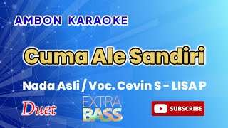 CUMA ALE SANDIRIAMBON KARAOKE  Nada Asli Vocal Cevin S  Lisa P [upl. by Naamana270]