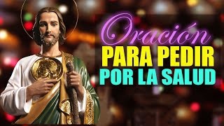 ORACIÓN A SAN JUDAS TADEO PARA PEDIR POR LA SALUD [upl. by Afnin]