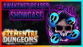 Awakened Reaper Showcase  Elemental Dungeons [upl. by Major873]