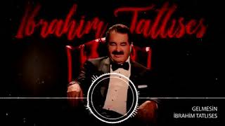 İbrahim Tatlıses Gelmesin [upl. by Lagas]