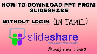 HOW TO DOWNLOAD PPT FROM SLIDESHARE WITHOUT LOGIN IN TAMIL presentation slideshare technology [upl. by Ferne]