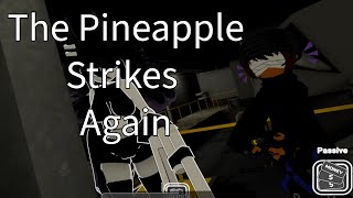 The Pineapple Strikes Again [upl. by Anerom]