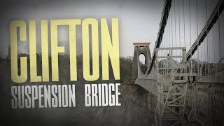 The History of the Clifton Suspension Bridge A Feat of Engineering [upl. by Komsa]