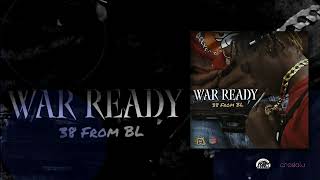 38 from BL  War Ready Official Audio [upl. by Aili]