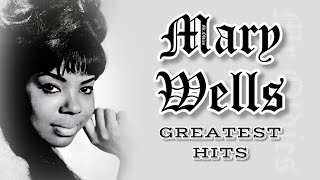 MARY WELLS GREATEST HITS [upl. by Meriel]