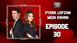 Pyaar Lafzon Mein Kahan  Episode 30 [upl. by Krystin]