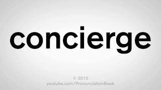 How To Pronounce Concierge [upl. by Kym369]