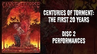 Cannibal Corpse  Centuries of Torment  DVD 2  Performances OFFICIAL [upl. by Hgielrebma]