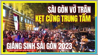 Sài Gòn quotVỠ TRẬNquot KẸT CỨNG TRUNG TÂM  Nguyễn Huệ amp Nhà Thờ Đức Bà  Giáng Sinh Trung Tâm Sài Gòn [upl. by Skricki668]