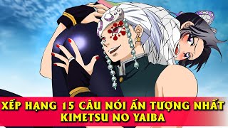 Top 15 Câu nói ẤN TƯỢNG NHẤT trong Kimetsu no Yaiba [upl. by Shaer484]