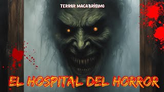 El Hospital del Horror [upl. by Okoyik]