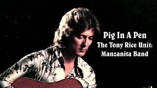 Pig In A Pen  The Tony Rice Unit Manzanita Band [upl. by Goldsworthy]