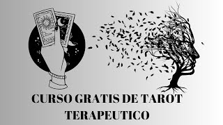 CURSO GRATIS COMPLETO DE TAROT TERAPÉUTICO INTRODUCCIÓN [upl. by Corine]