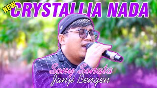 JANJI BENGEN  NEW CRYSTALIA NADA  VOC  SONY SONATA  LIVE IN  SAWAH BARU  CIASEM  SUBANG [upl. by Slocum]