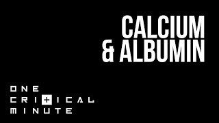 Correction of Calcium for Albumin  One Critical Minute 1CM [upl. by Cos]