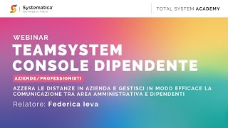 Webinar  TeamSystem Console Dipendente  Systematica [upl. by Eloci]