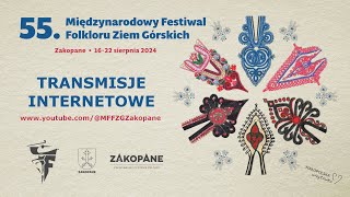 55 Międzynarodowy Festiwal Folkloru Ziem Górskich  Zakopane 2024 [upl. by Arais]