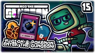 NEW POKÉMON AND YUGIOH ITEMS  Part 15  Lets Play Enter the Gungeon Mod the Gungeon [upl. by Hgeilyak]