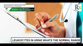 Leukocytes In Urine Whats The Normal Range [upl. by Aman]