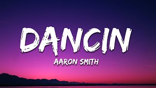 Aaron Smith  Dancin KRONO Remix Lyrics [upl. by Christmas]