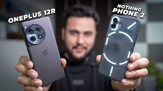 Im SUPRISED   OnePlus 12R vs Nothing Phone 2 [upl. by Ahtekal483]