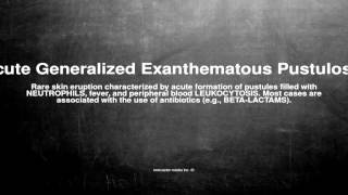 Medical vocabulary What does Acute Generalized Exanthematous Pustulosis mean [upl. by Labinnah563]