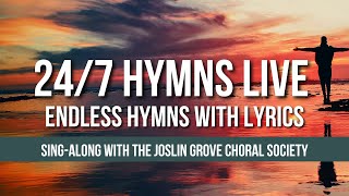 🎶 247 Hymns with OnScreen Lyrics Live Stream with Lyrics  The Joslin Grove Choral Society [upl. by Trinee]