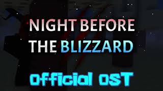 Official OST  Night Before The Blizzard [upl. by Dulcie130]