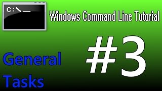 Windows Command Line Tutorial 3  General Tasks [upl. by Elac549]