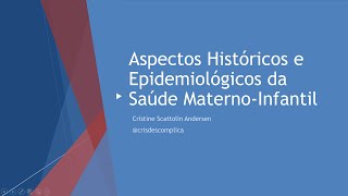 Epidemiologia da Morbimortalidade MaternoInfantil [upl. by Henghold]