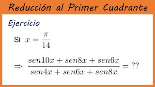 APLICACIONES DE LAS REGLAS DE REDUCCIÓN  REDUCCIÓN AL PRIMER CUADRANTE 11 [upl. by Saudra]