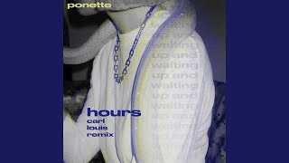 Hours Carl Louis Remix [upl. by Iveel]