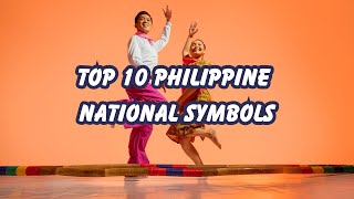 🚍Top 10 Philippine National Symbols 🇵🇭✨ [upl. by Soracco]