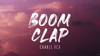 Charli XCX  Boom Clap Lyrics 1 Hour [upl. by Earas]