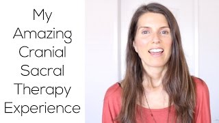 My Amazing Cranial Sacral Therapy Experience [upl. by Suixela]