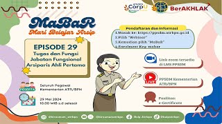 Mari Belajar Arsip MaBaR  Episode 29 Tugas dan Fungsi Jabatan Fungsional Arsiparis Ahli Pertama [upl. by Sackville]