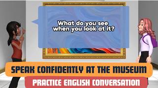 Master Museum Small Talk in English  Advanced English Conversation 🏛️ [upl. by Lorolla]