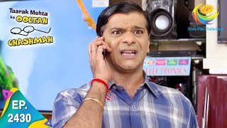 Taarak Mehta Ka Ooltah Chashmah  Episode 2430  Full Episode [upl. by Gora]