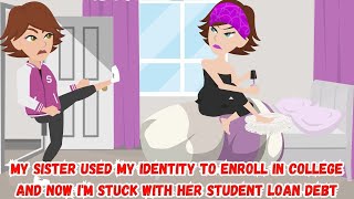 My Sister Used My Identity to Enroll in College and Now Im Stuck with Her Student Loan Debt [upl. by Zonnya]