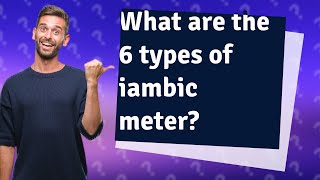 What are the 6 types of iambic meter [upl. by Granlund]