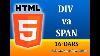 HTML darslari 16dars HTMLda DIV va SPAN elementlari [upl. by Ardnot]