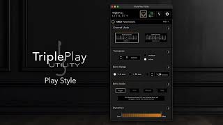 TriplePlay Utility Advanced Features  01 Play Style [upl. by Hsakiv]