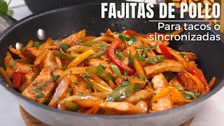 Como hacer fajitas de pollo tan fáciles y ricas que no dejarás de comerlas [upl. by Lucania]