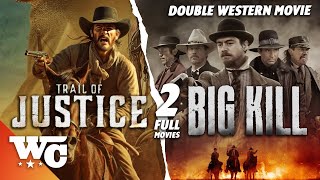 Trail Of Justice  Big Kill  2 Full Action Adventure Western Movies  Free HD Double Feature  WC [upl. by Siffre]