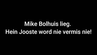 Mike Bolhuis lieg Hein Jooste word nie vermis nie [upl. by Gordy]